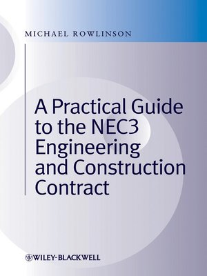 cover image of A Practical Guide to the NEC3 Engineering and Construction Contract